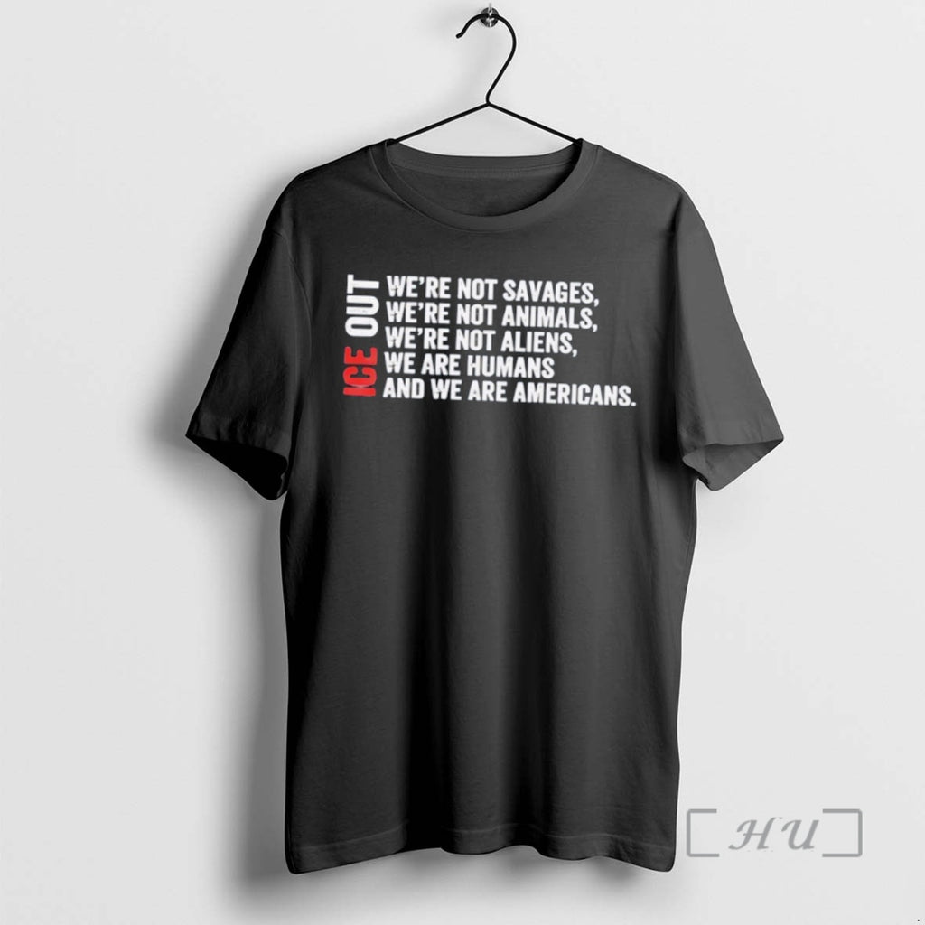Officials Ice Out Were Not Savages Were Not Animals Were Not Aliens Premium T Shirts