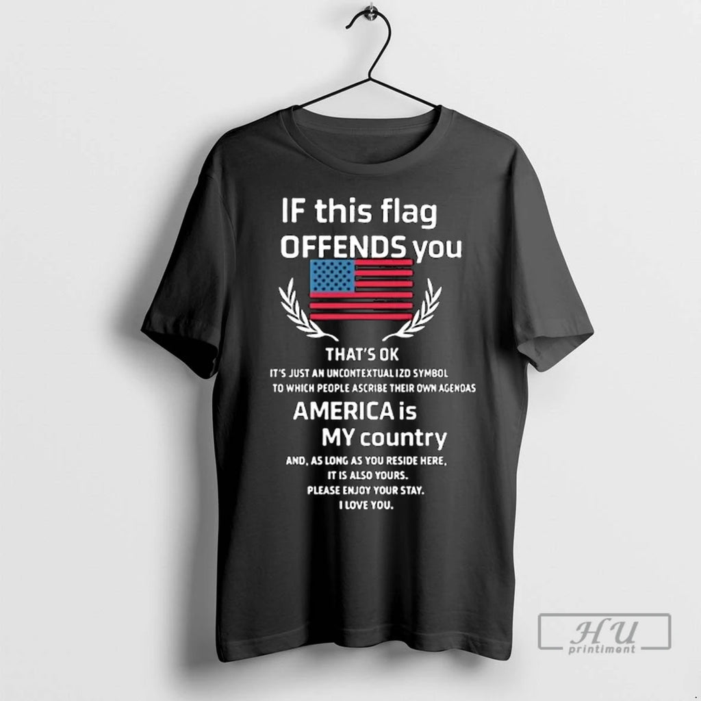 Officials If This Flag Offends You America Is My Country Long Sleve T Shirt