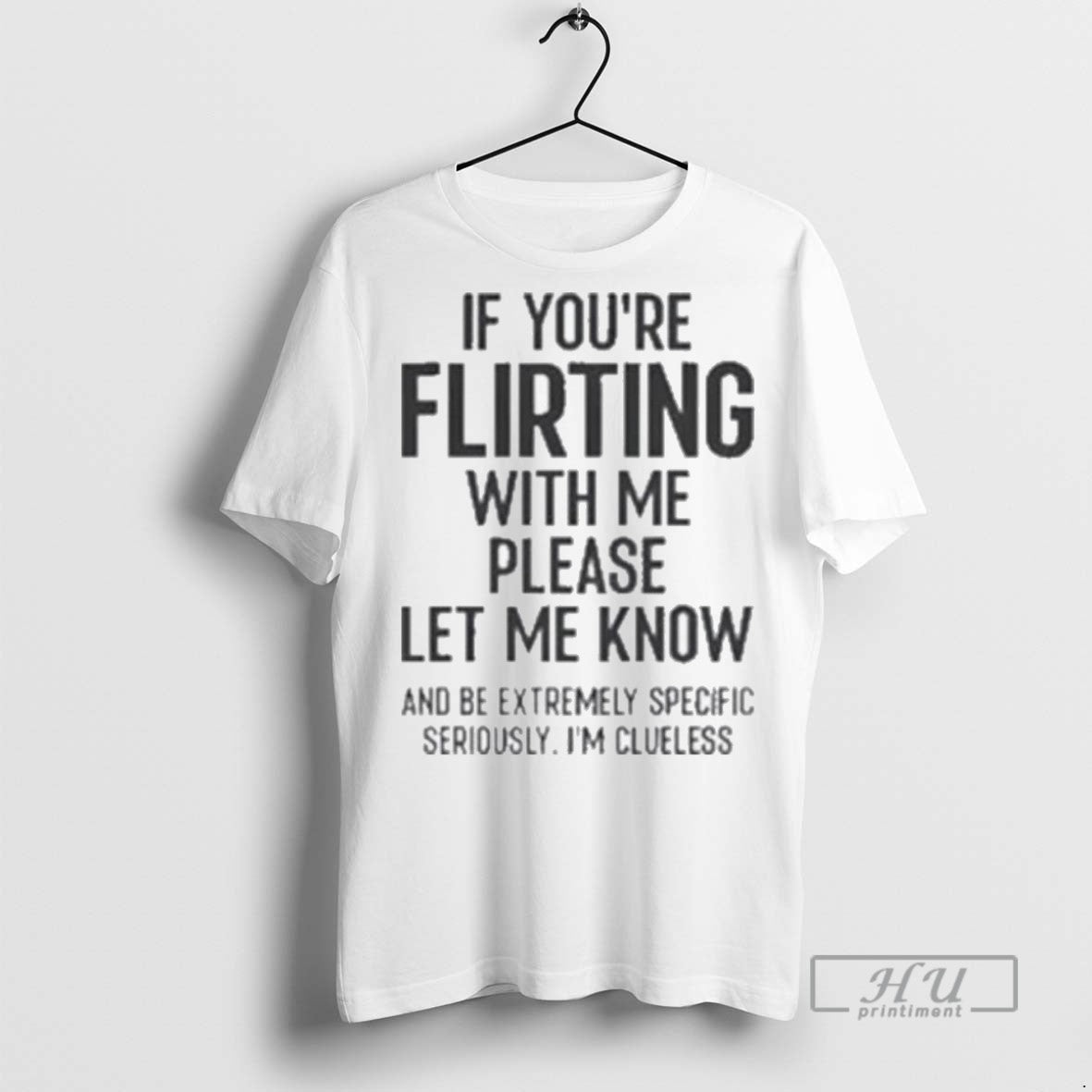 Officials If You Are Flirting With Me Please Let Know T Shirts s Unisex , , , Long Sleeve Tee