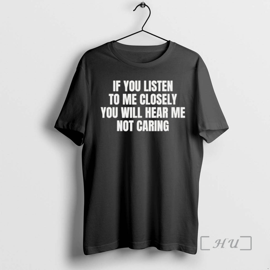 Officials If You Listen To Me Closely You Will Hear Me Not Caring Premium