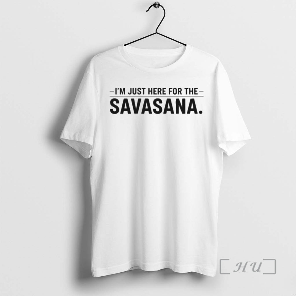 Officials Im Just Here For The Savasana