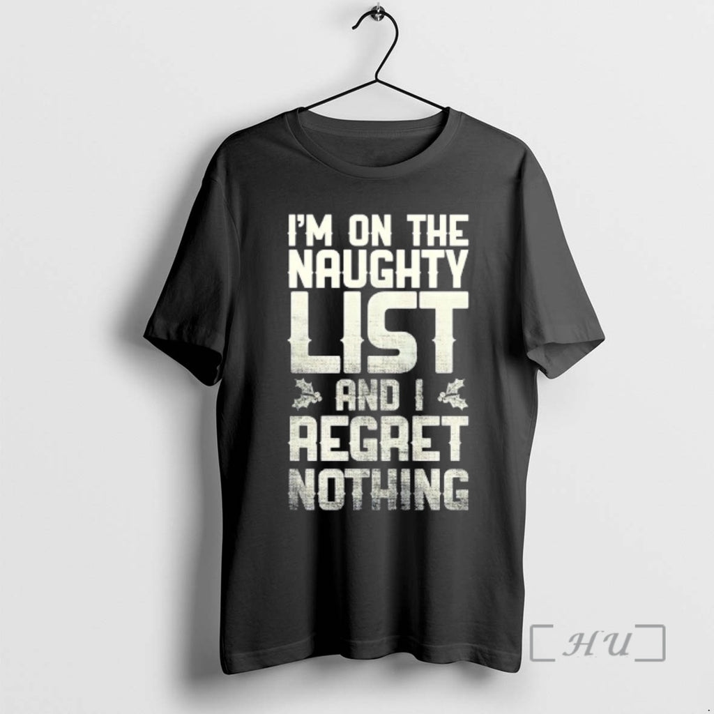 Officials Im On The Naughty List And I Regret Nothing Retro Premium T Shirts Sweater