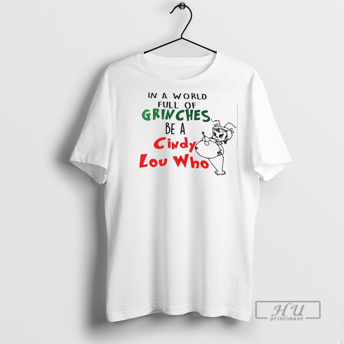 Officials In A World Full Of Grinches Be A Cindy Lou Who T Shirt Unisex , , , Long Sleeve Tee