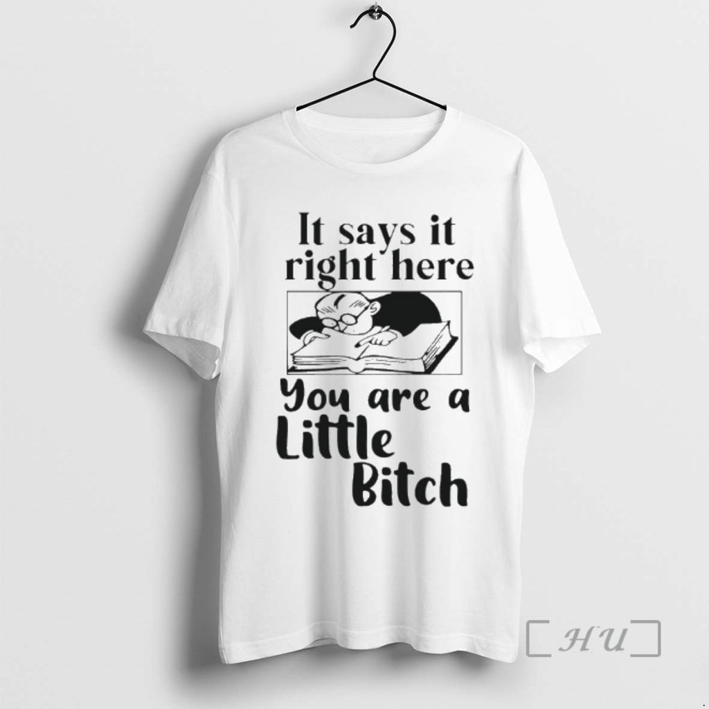Officials It Says It Right Here You Are A Little Bitch Premium T Shirts Sweater