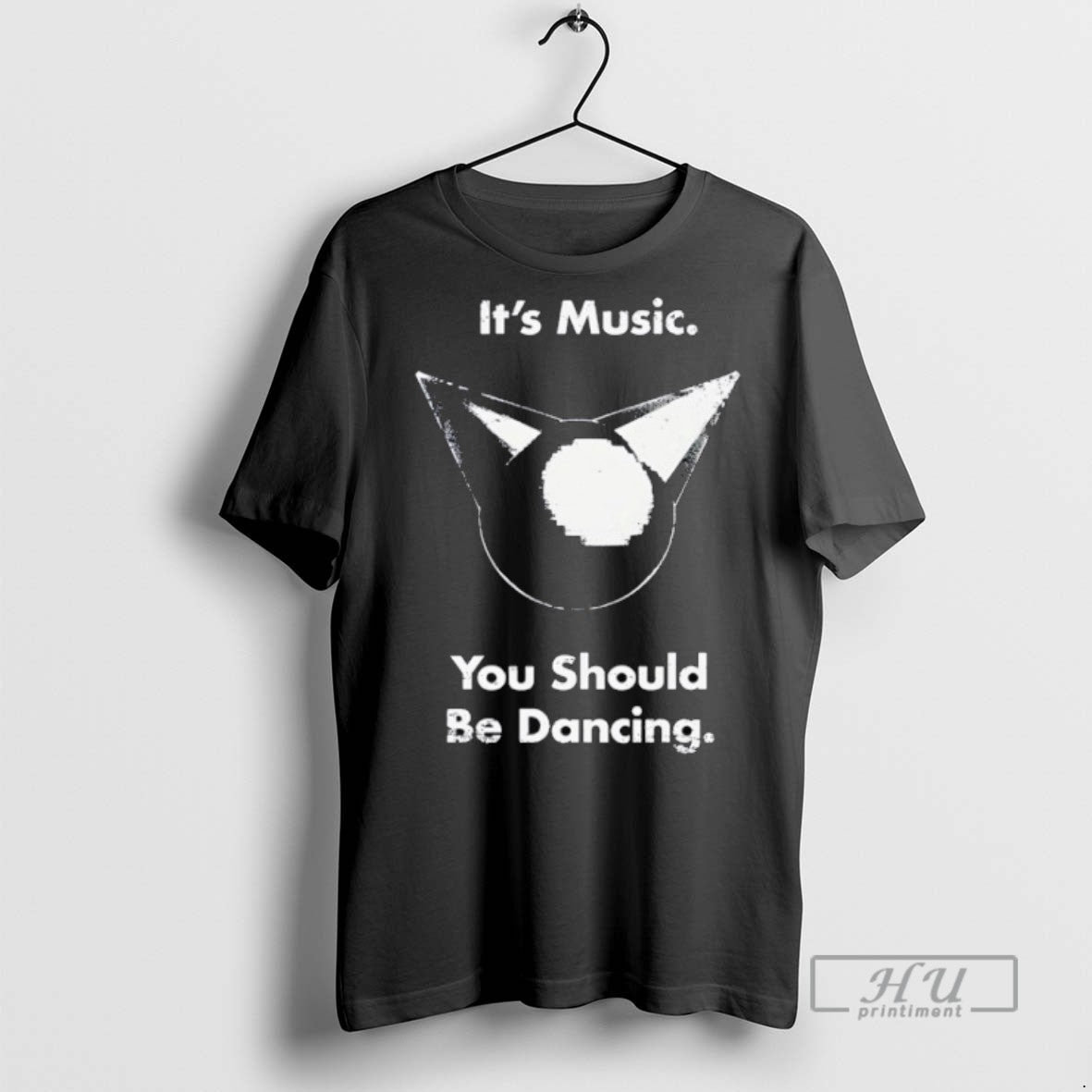 Officials Its Music You Should Be Dancing T Shirt s Unisex , , , Long Sleeve Tee