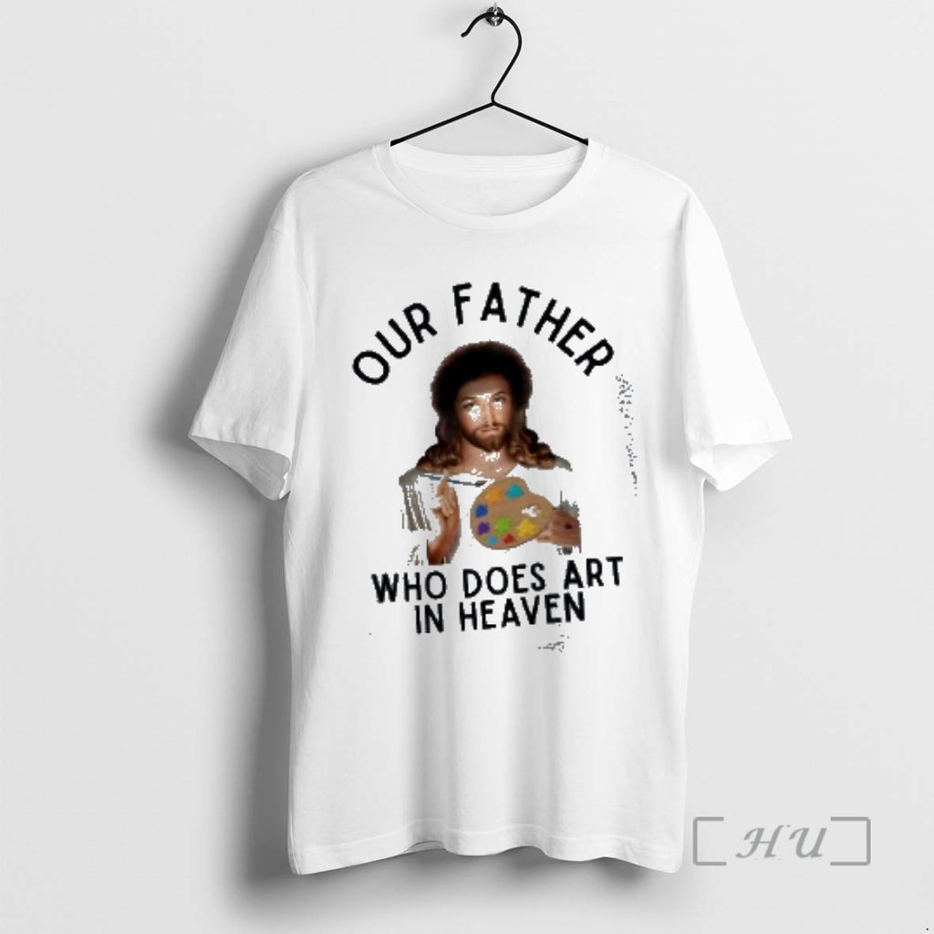 Officials Jesus Our Father Who Does Art In Heaven Bob Ross Parody Premium T Shirts