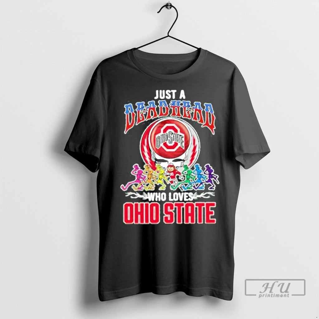 Officials Just A Deadhead Who Loves Ohio State T Shirts