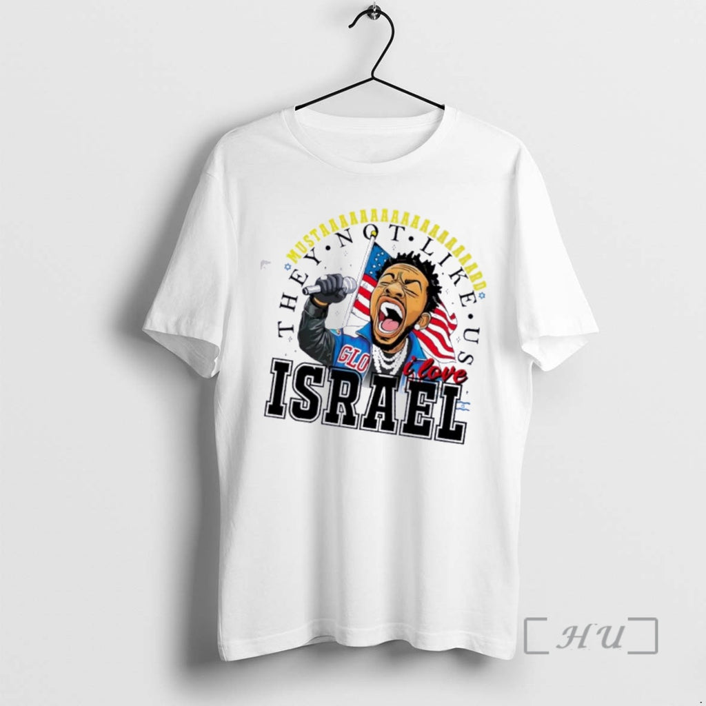 Officials Kendrick Lamar Mustard They Not Like Us I Love Israel Premium T Shirts Sweater