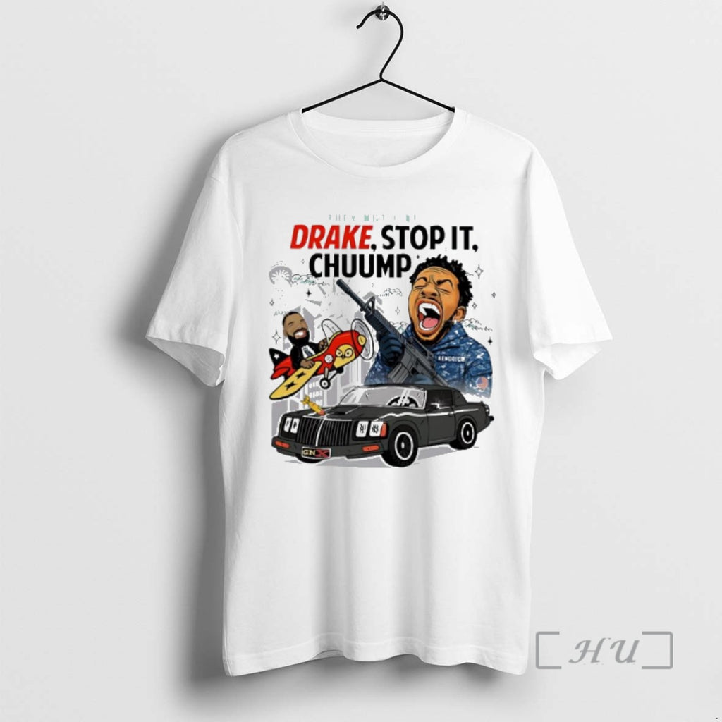 Officials Kendrick Lamar They Not Like Us Drake Stop It Chuump Premium T Shirts Sweater