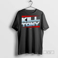 Officials Kill Tony T Shirt s Unisex , , , Long Sleeve Tee