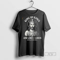 Officials King Of Kings And Lord Of Lords T Shirt s Unisex , , , Long Sleeve Tee