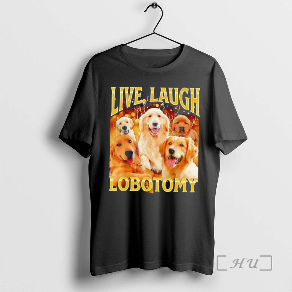 Officials Live Laugh Lobotomy Dog Graphic