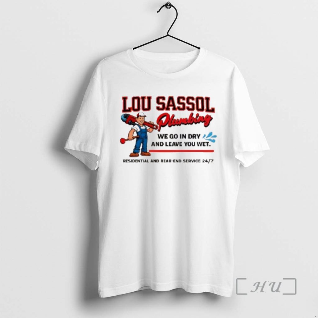 Officials Lou Sassol Plumbing We Go In Dry And Leave You Wet Premium T Shirts