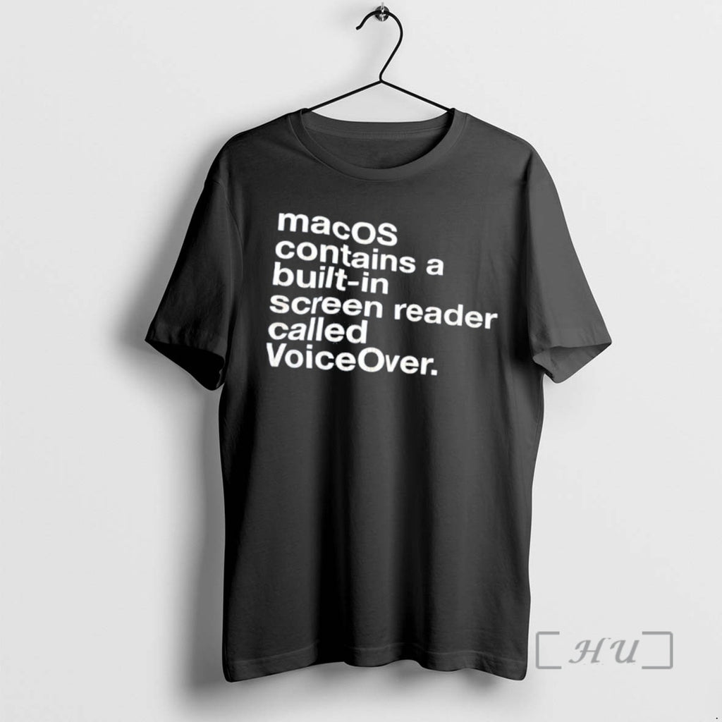 Officials Mac Os Contains A Built In Screen Reader Called Voiceover Premium T Shirts Sweater