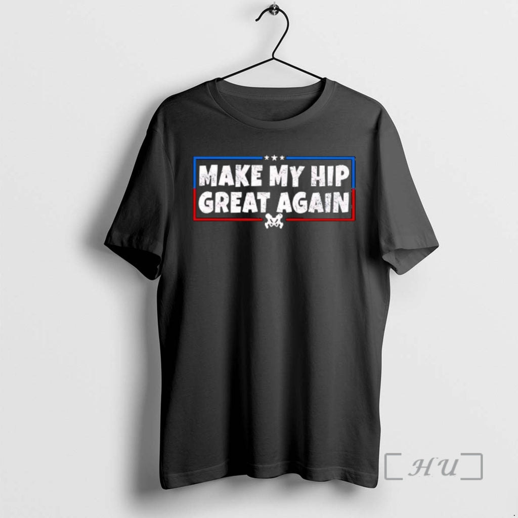 Officials Make My Hp Great Again Hip Replacement Awareness