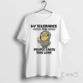 Officials Minion My Tolerance For People Lasts This Long