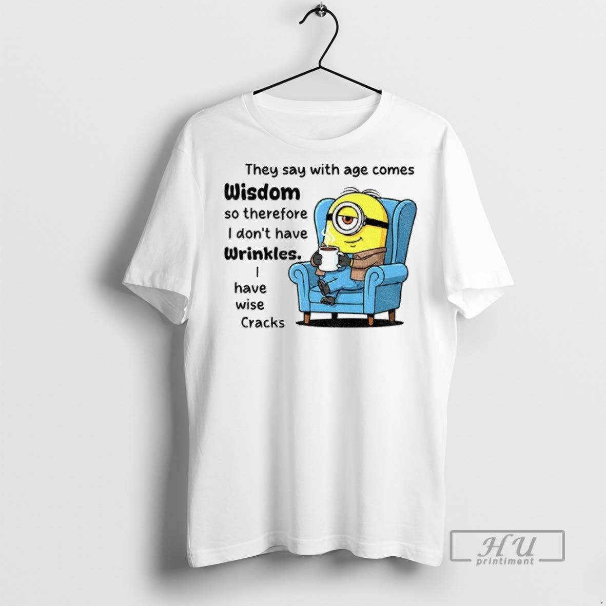 Officials Minion They Say With Age Comes Wisdom So Therefore I Dont Have Wrinkles Unisex , , , Long Sleeve Tee