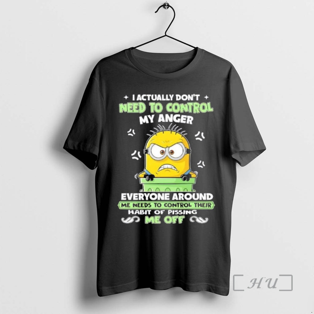 Officials Minions I Actually Dont Need To Control My Anger Everyone Around Me Needs To