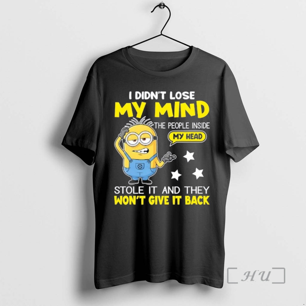 Officials Minions I Didnt Lose My Mind The People Inside My Head Stole It And