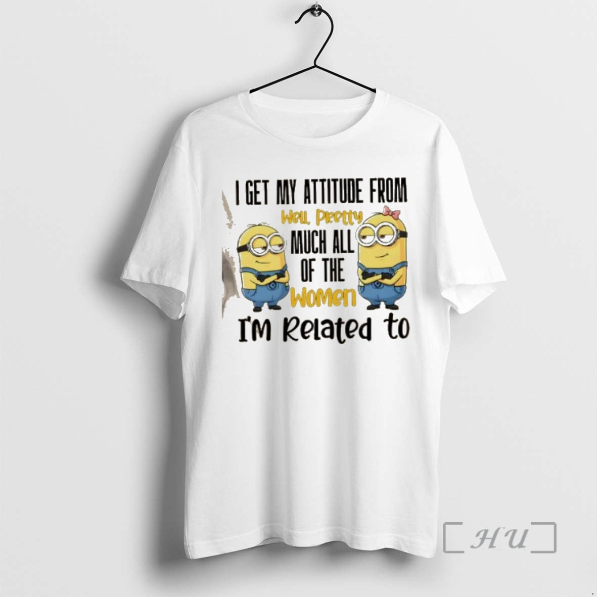 Officials Minions I Get My Attitude Pretty Much All Im Related T-Shirts