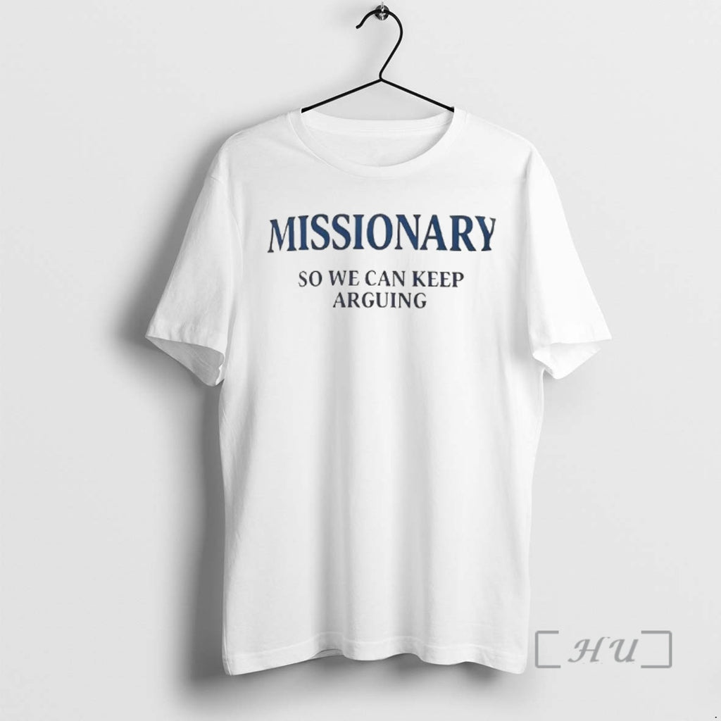 Officials Missionary So We Can Keep Arguing Tee