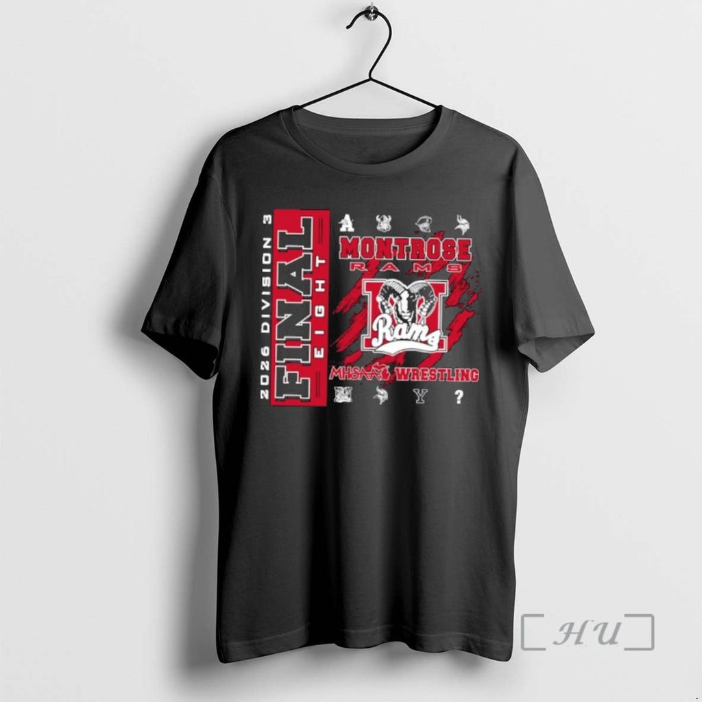 Officials Montrose Rams 2026 Mhsaa Team Wrestling Final 8 Division 3 Premium T Shirts Sweater