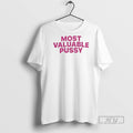 Officials Most Valuable Pussy T Shirt s Unisex , , , Long Sleeve Tee