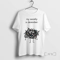 Officials My Anxiety December T-Shirts