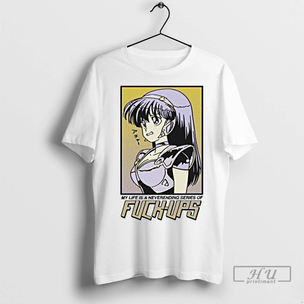 Officials My Life Is A Neverending Series Of Fook Ups Waifu Anime T Shirt
