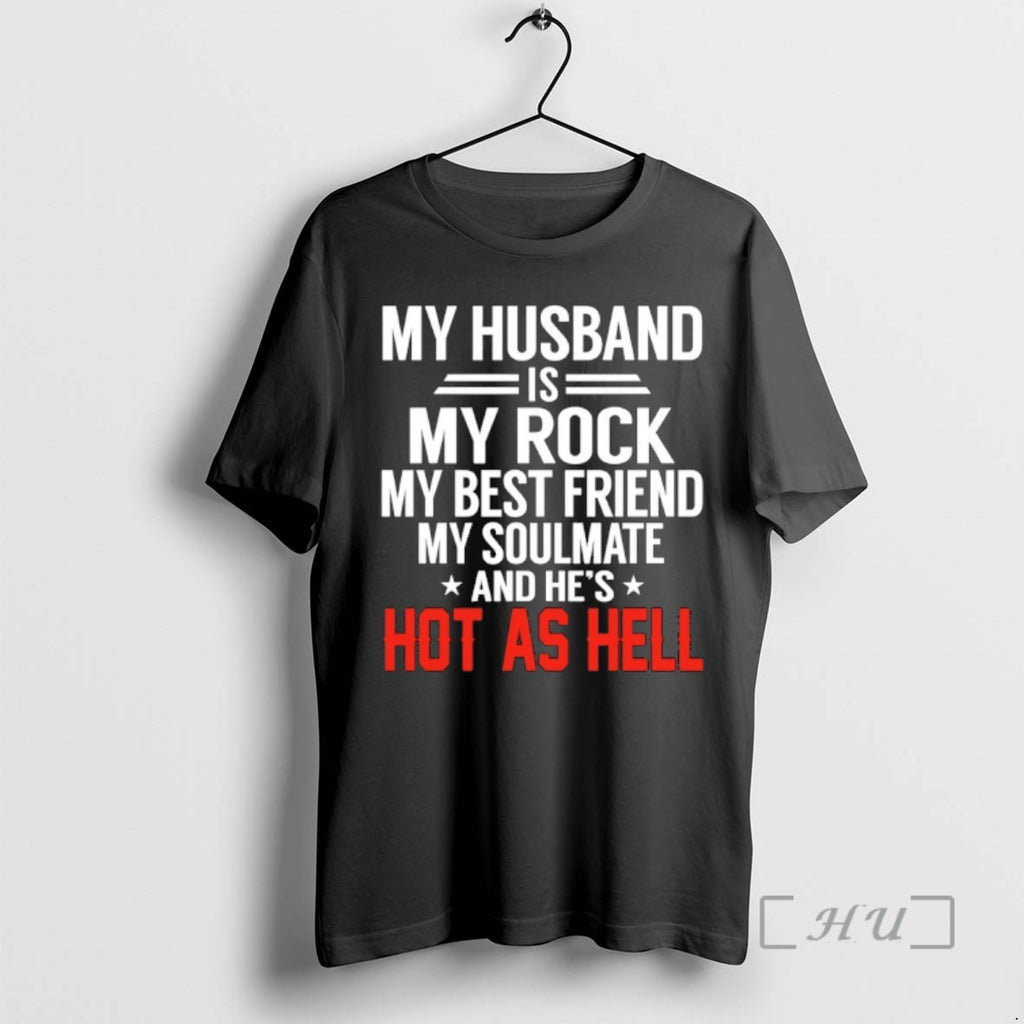 Officials My Husband Is My Rock My Best Friend My Soulmate And Hes Hot As