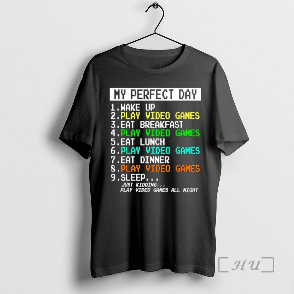 Officials My Perfect Day Wake Up Play Video Games Eat Breakfast Retro Premium T Shirts