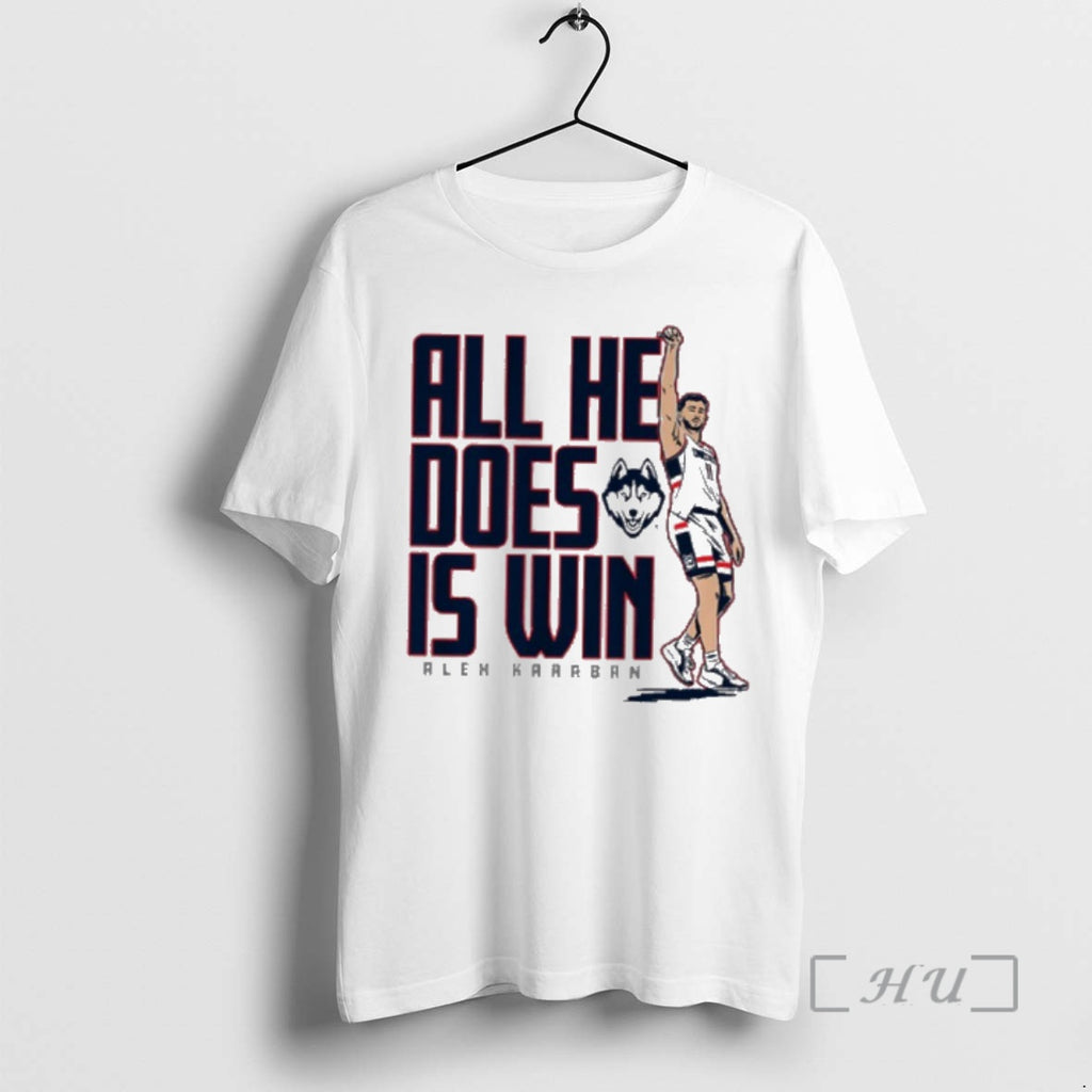 Officials Nba Uconn Huskies Alex Karaban All He Does Is Win Premium T Shirts Sweater