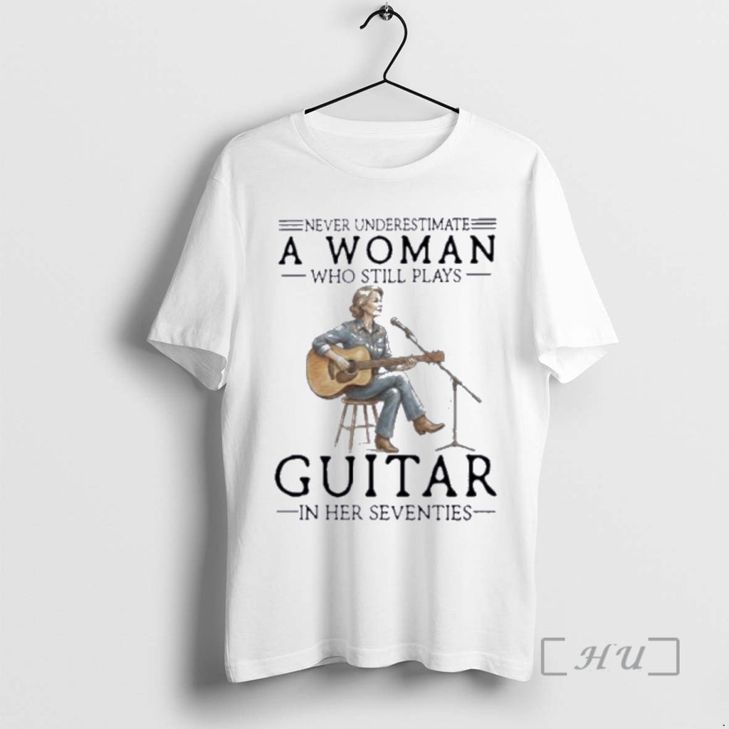 Officials Never Underestimate A Woman Who Still Plays Guitar In Her Seventies Premium T Shirts