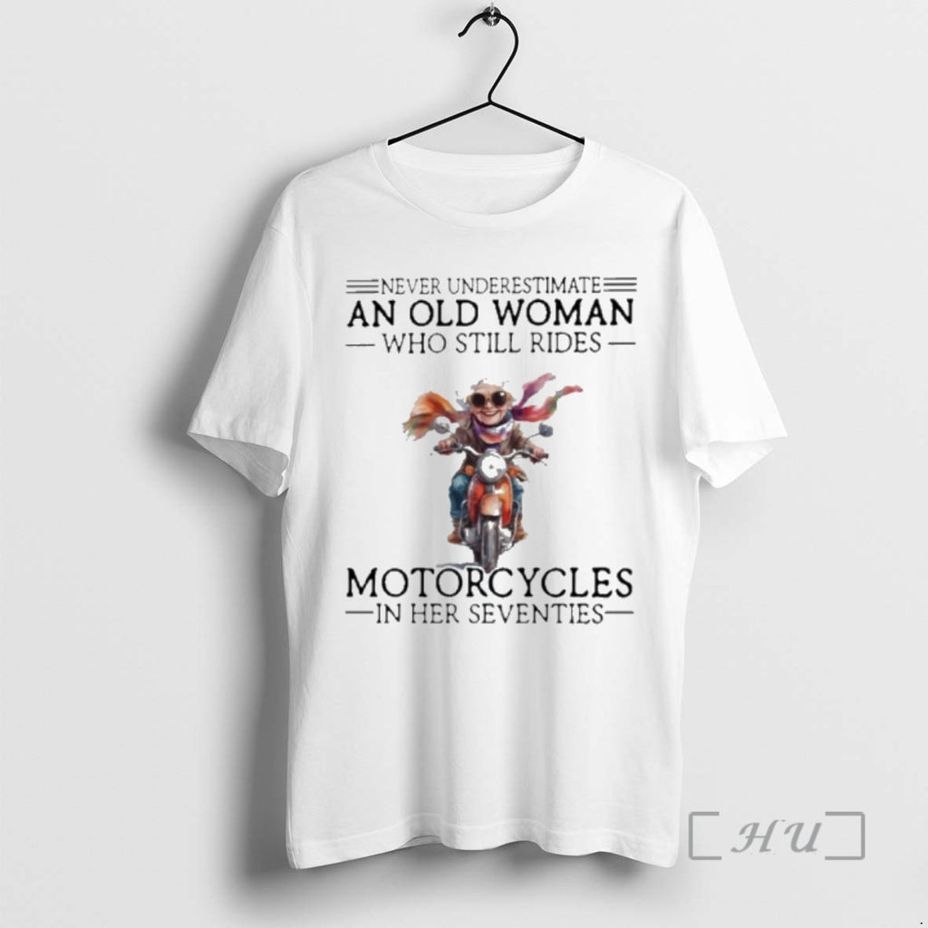 Officials Never Underestimate Old Woman Who Still Rides Motorcycles In Her Seventies Premium T Shirts