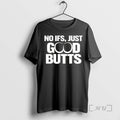 Officials No Its Just Good Butts Meme