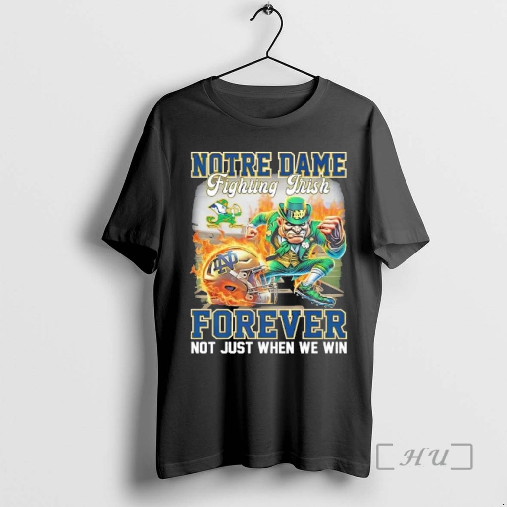 Officials Notre Dame Fighting Irish Football Mascot Forever Not Just When We Win Premium