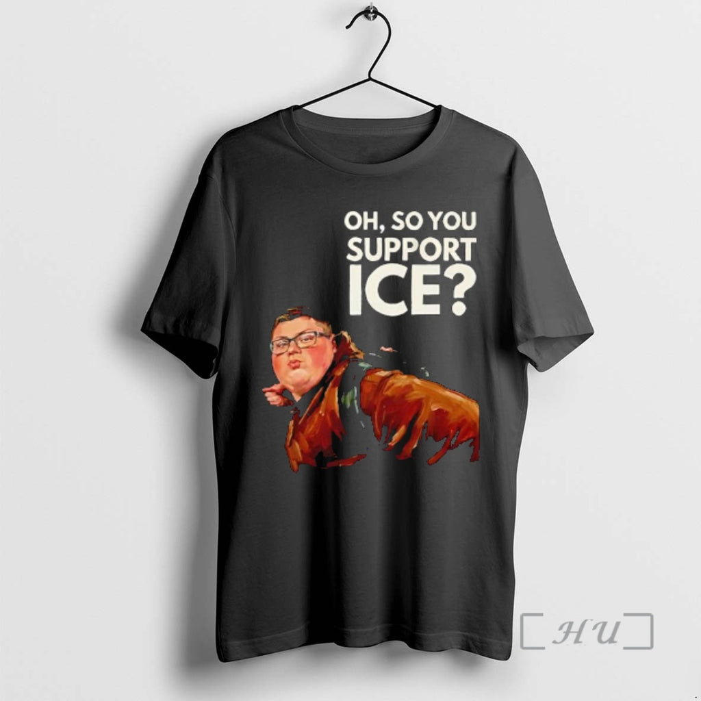Officials Oh So You Support Ice Support Ice Anthony Edwards Funny Premium T Shirts Sweater