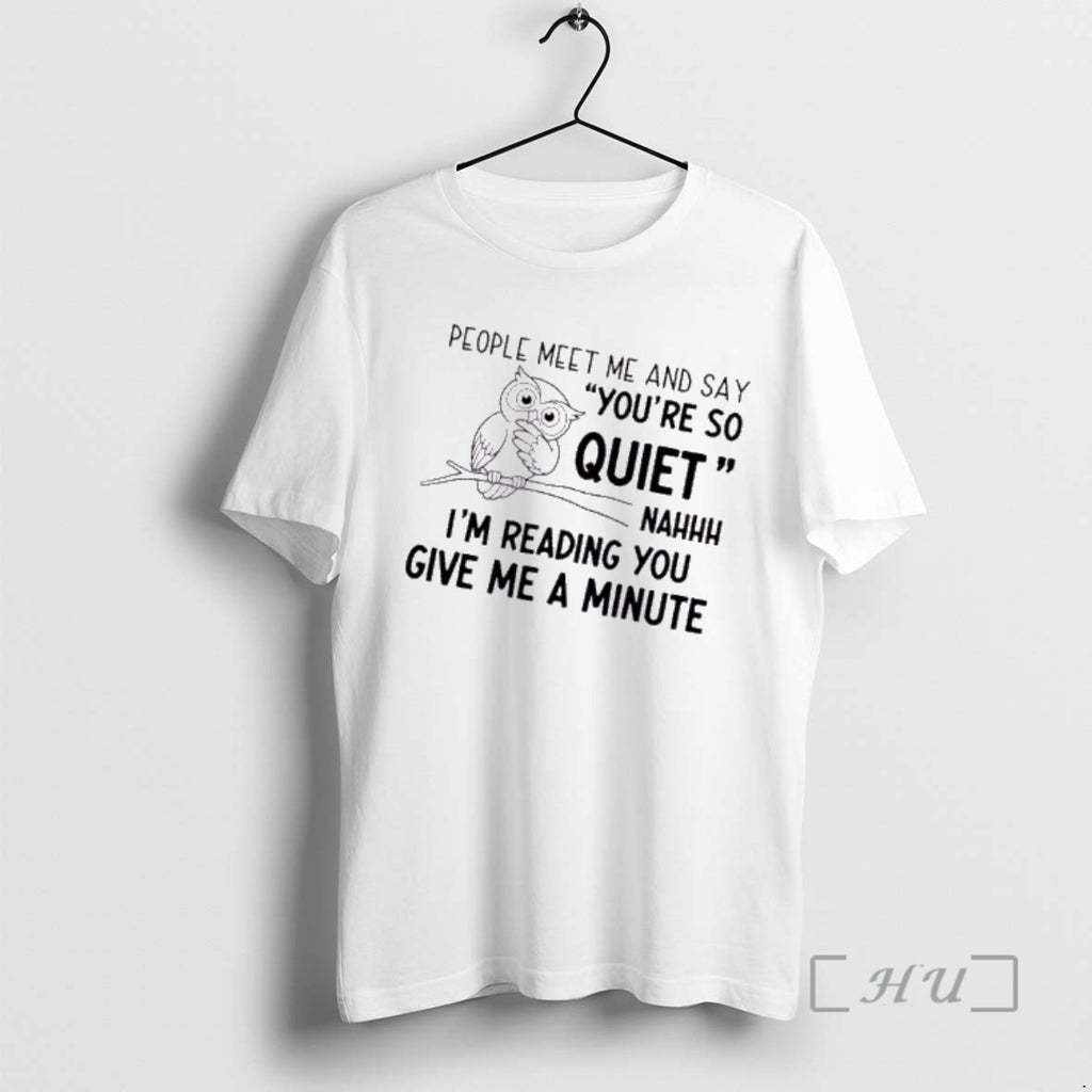 Officials Owl People Meet Me And Say Youre So Quiet Nahhh Im Reading You Give
