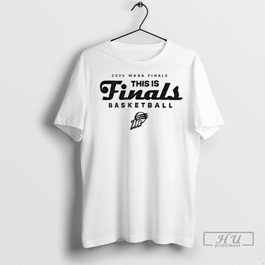 Officials Phoenix Mercury 2025 This Is Finals Basketball 2 Sided T Shirts