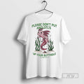 Officials Please Dont Put Axolotls Up Your Butthole T Shirt s Unisex , , , Long Sleeve Tee