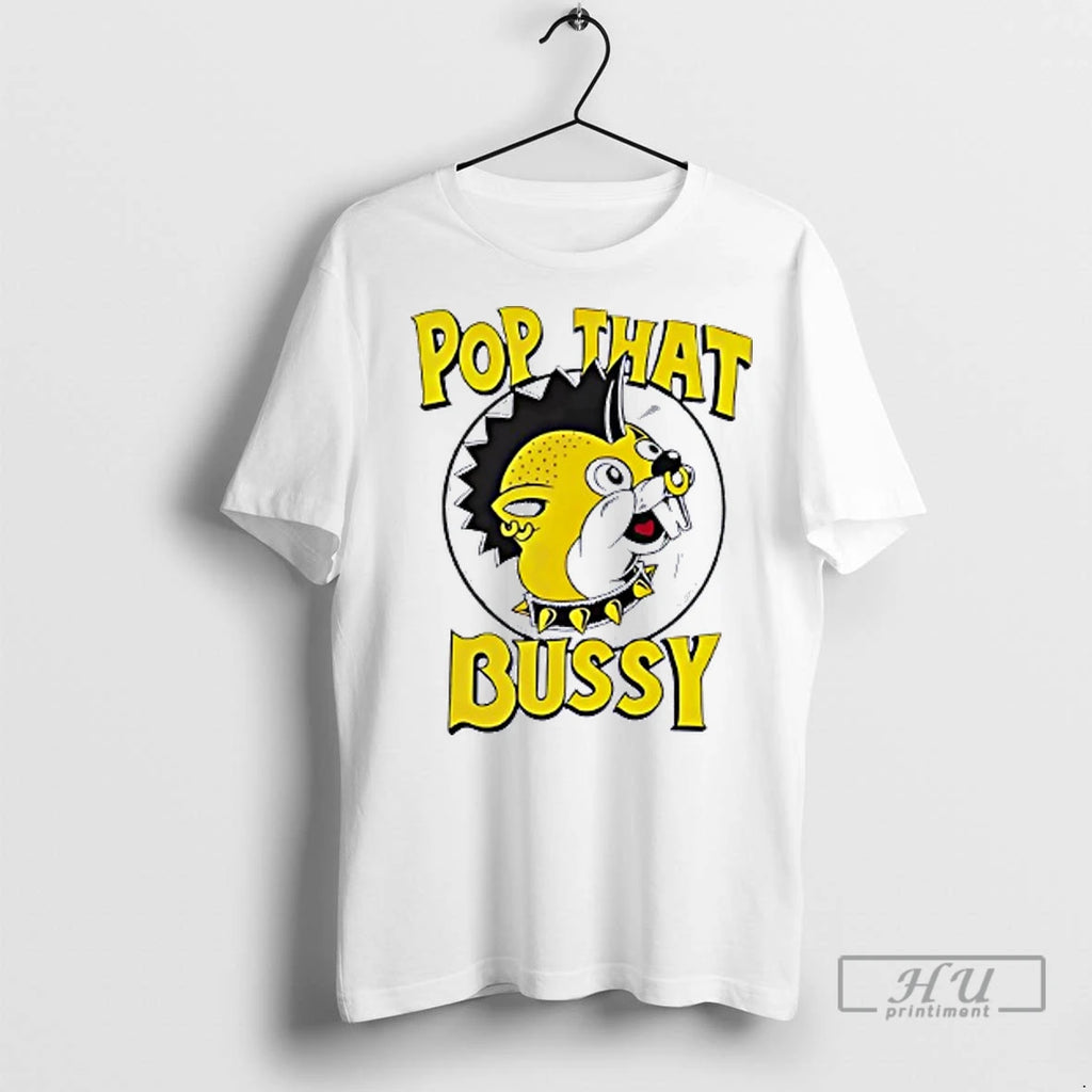 Officials Pop That Bussy Style Buc Ees T Shirt