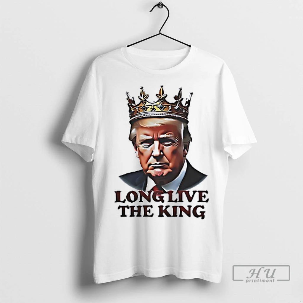 Officials President Donald Trump Long Live The King T Shirt
