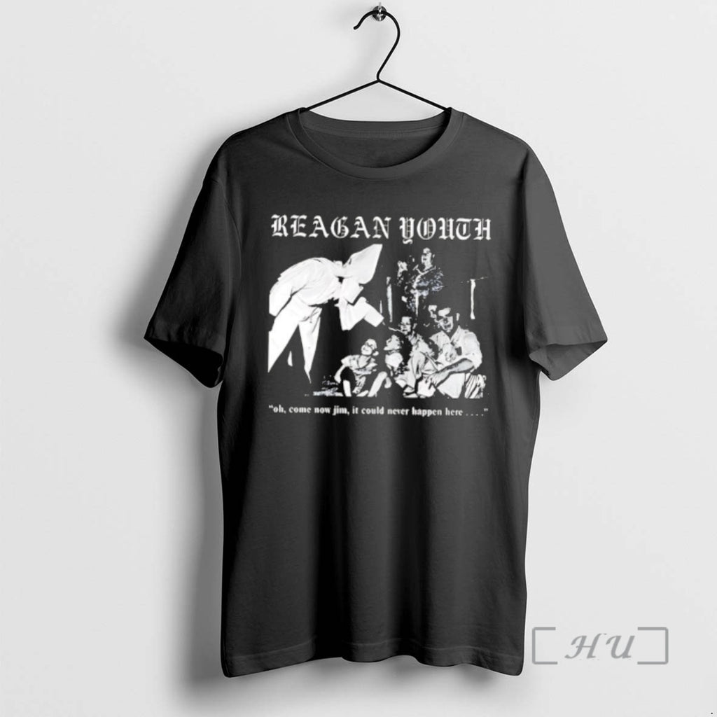 Officials Reagan Youth Oh Come Now Jim It Could Never Happen Here Premium T Shirts