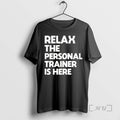 Officials Relax The Personal Trainer Is Here Text
