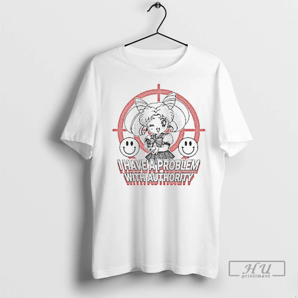 Officials Sailor Moon I Have A Problem With Authority Smiley T Shirt