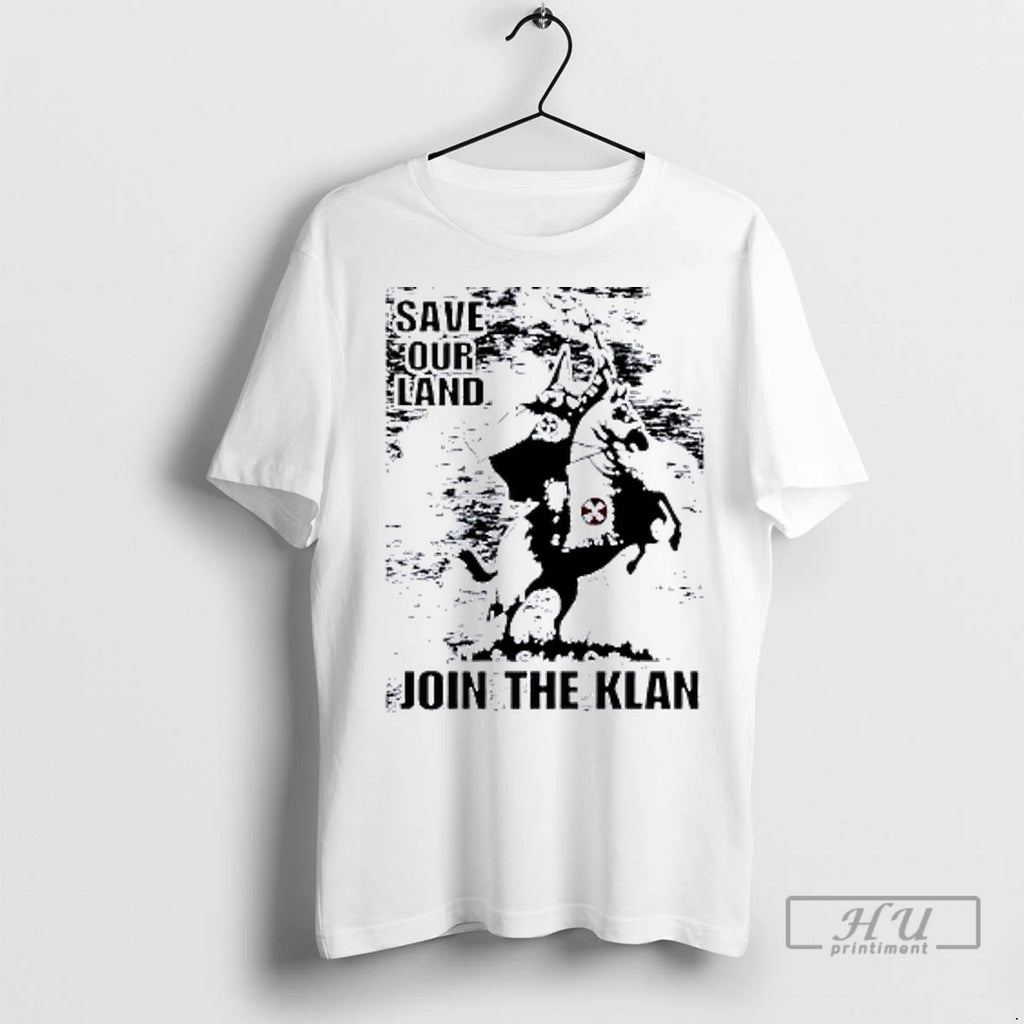 Officials Save Our Land Join The Klan T Shirt
