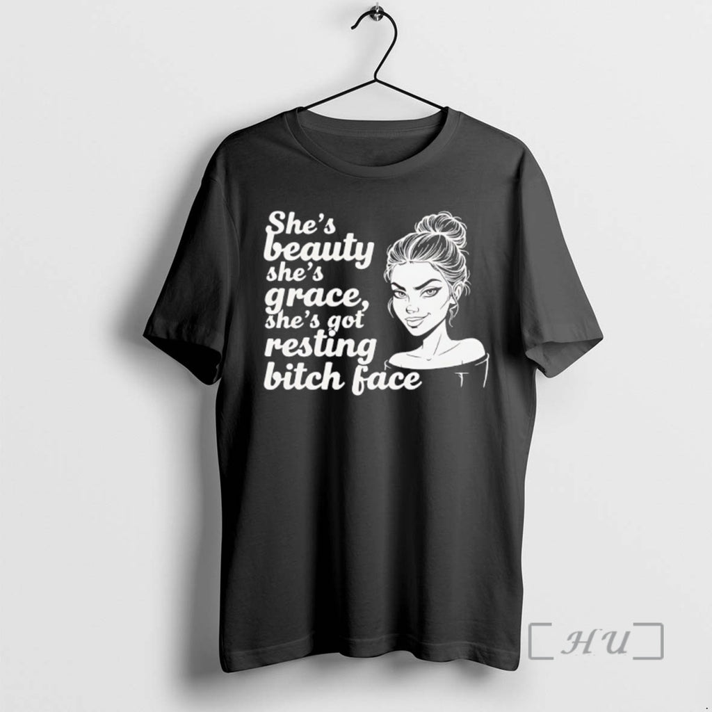 Officials Shes Beauty Shes Grace Shes Got Resting Bitch Face