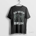 Officials Six Seven Bruh T-Shirts