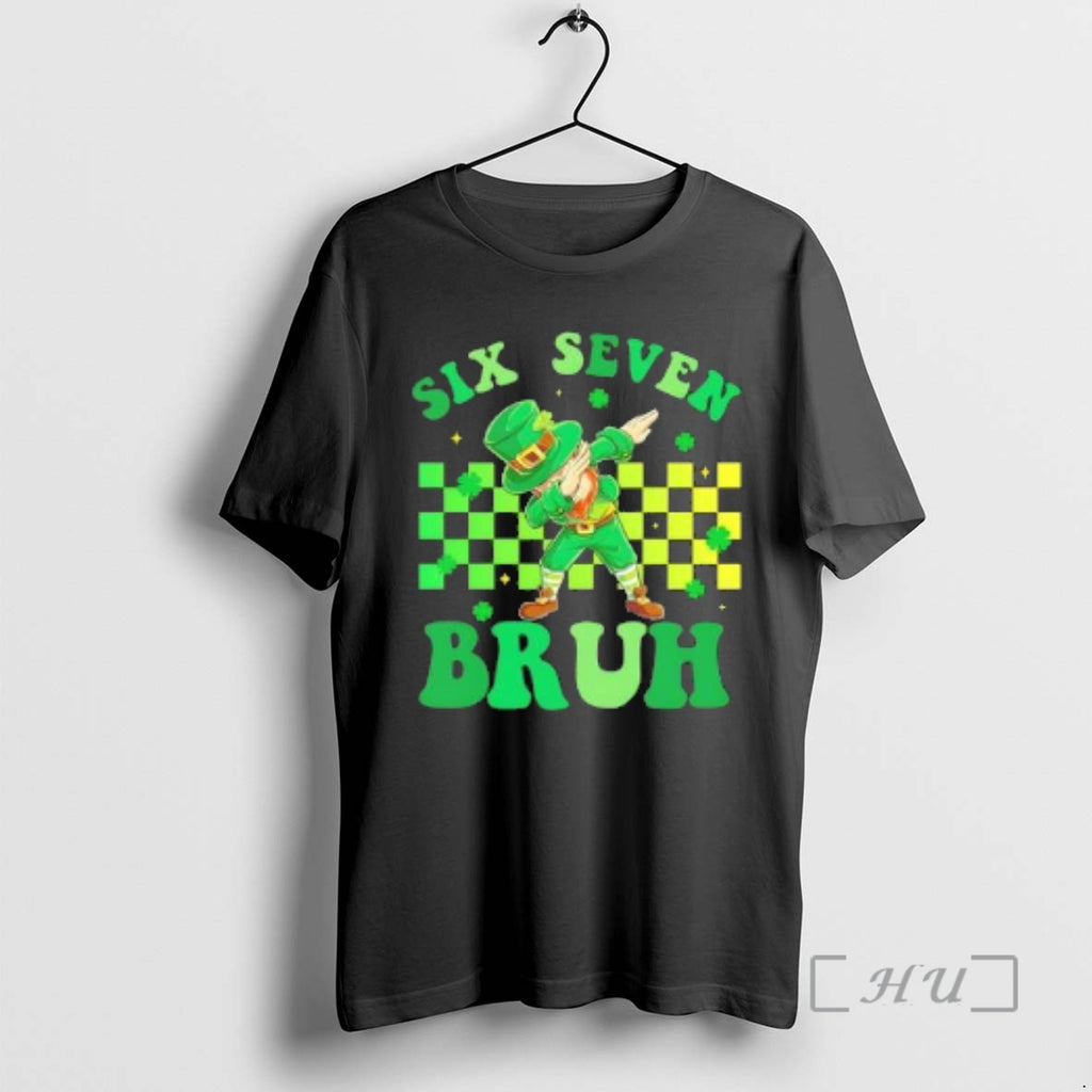 Officials Six Seven Bruh St Patricks Day 6 7 Meme 67 Premium T Shirts Sweater
