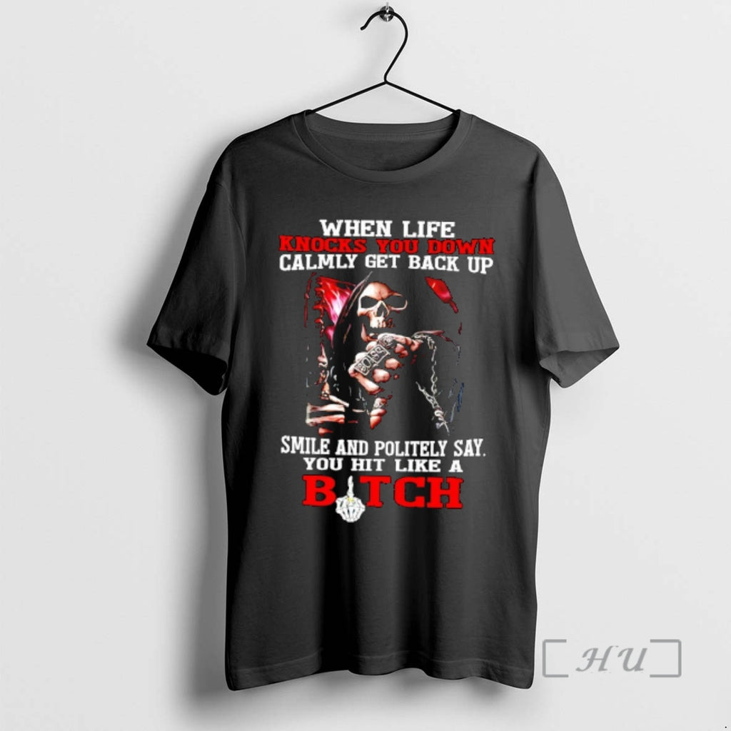 Officials Skeleton When Life Knocks You Down Calmly Get Back Up Smile And Politely Say